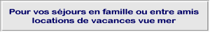 locations de vacances vue mer